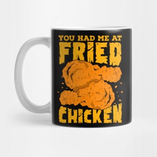 You Had Me At Fried Chicken Mug